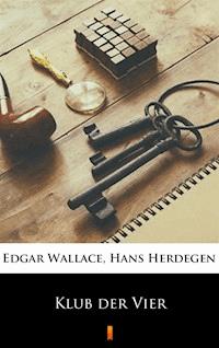 Klub der Vier - Edgar Wallace - ebook