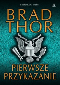 Pierwsze przykazanie - Brad Thor - książka