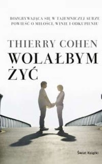 Wolałbym żyć - Thierry Cohen - ebook