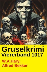 Gruselkrimi Viererband 1017 - W. A. Hary - ebook