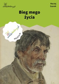 Bieg mego życia - Maciej Szarek - ebook