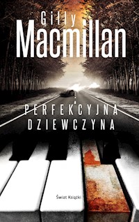 Perfekcyjna dziewczyna - Gilly MacMillan - książka