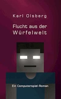 Flucht aus der Würfelwelt - Karl Olsberg - ebook
