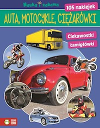 Auta ciężarówki motocykle Nauka i zabawa - zbiorowa praca - książka