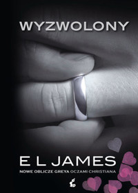 Wyzwolony. `Nowe oblicze Greya` oczami Christiana - E L James - książka