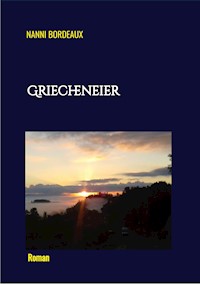 Griecheneier - Nanni Bordeaux - ebook