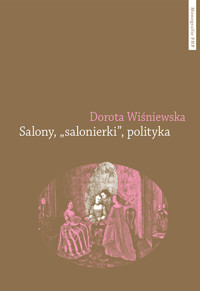 Salony salonierki polityka - Dorota Wiśniewska - książka