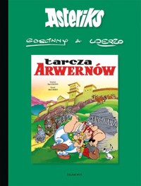 Asteriks. Tarcza Arwernów. Tom 11 - Uderzo Albert, Goscinny Rene - książka