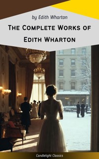 The Complete Works of Edith Wharton - Edith Wharton - ebook