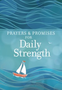 Prayers & Promises for Daily Strength - BroadStreet Publishing Group LLC - ebook