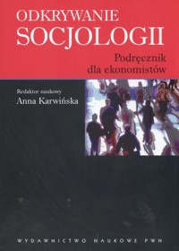 Odkrywanie socjologii Podręcznik dla ekonomistów -  - książka