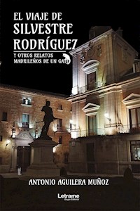 El viaje de Silvestre - Antonio Aguilera Muñoz - ebook