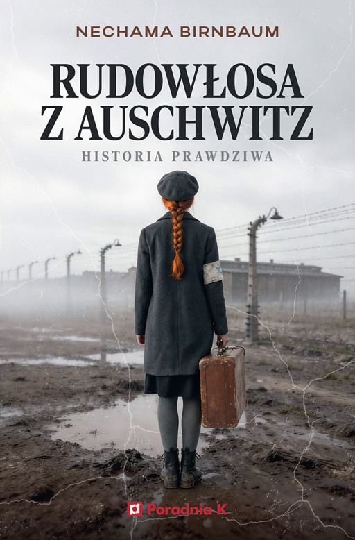 Okładka książki Rudowłosa z Auschwitz. Historia prawdziwa