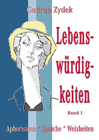 Lebenswürdigkeiten Band I - Gudrun Zydek - ebook