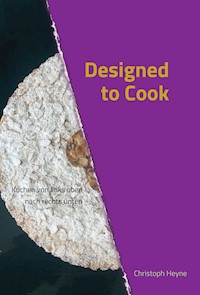 Designed to Cook - Christoph Heyne - ebook