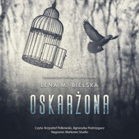 Oskarżona - Lena M. Bielska - ebook + audiobook