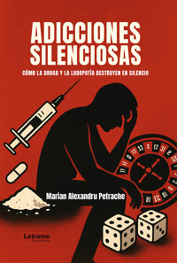 Adicciones silenciosas - Marian Alexandru Petrache - ebook
