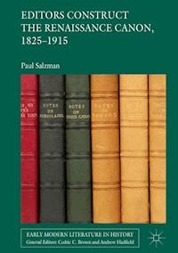 Editors Construct the Renaissance Canon, 1825-1915 - Paul Salzman - ebook
