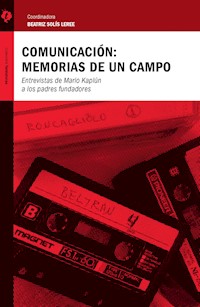 Comunicación: memorias de un campo - Beatriz Solìs Leree - ebook