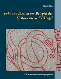 Fakt und Fiktion am Beispiel der Historienserie "Vikings" - Elias Häfele - ebook