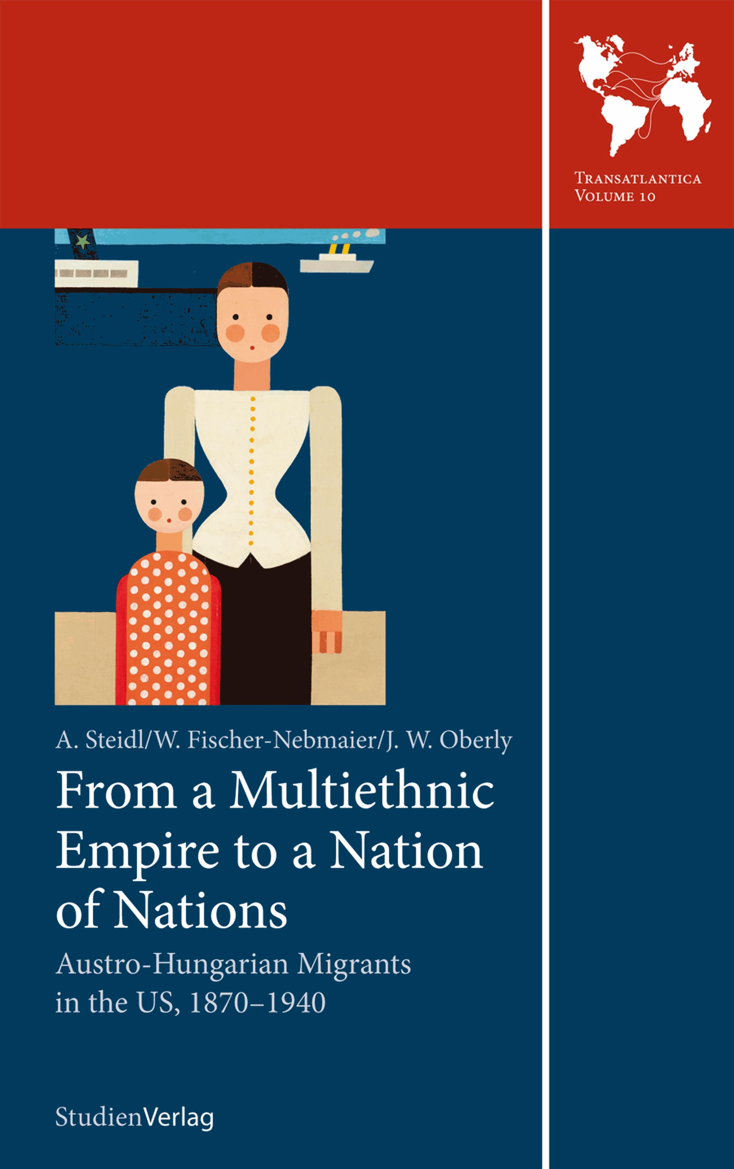 From a Multiethnic Empire to a Nation of Nations