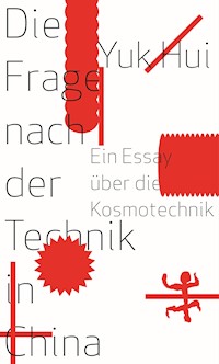 Die Frage nach der Technik in China - Yuk Hui - ebook
