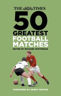 The Times 50 Greatest Football Matches -  - ebook