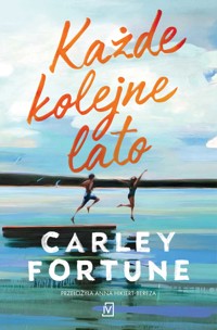 Każde kolejne lato - Fortune Carley - ebook + książka