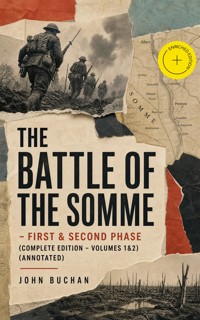THE BATTLE OF THE SOMME – First & Second Phase (Complete Edition – Volumes 1&2) (Annotated) - John Buchan - ebook