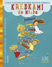 Kredkami do Nieba - Anna Moszyńska, Dorota Łoskot-Cichocka - książka