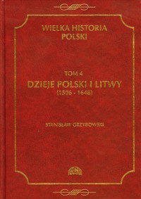 Wielka historia Polski Tom 4 - Grzybowski Stanisław - książka