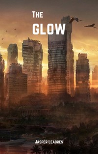 The Glow - Jasper Leabres - ebook