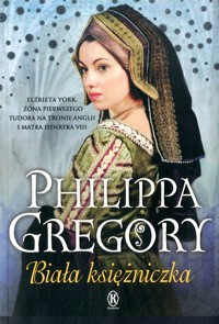 Biała księżniczka - Philippa Gregory - ebook + książka