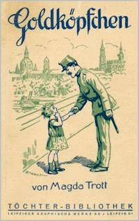 Goldköpfchen - Magda Trott - ebook