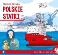 Klub małego patrioty. Polskie statki - Dariusz Grochal - książka