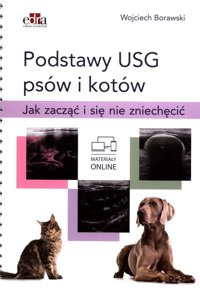 Podstawy USG psów i kotów. Jak zacząć i się nie zniechęcić - Borawski W. - książka