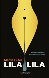Lila, Lila - Martin Suter - ebook