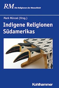 Indigene Religionen Südamerikas -  - ebook