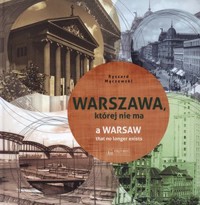 Warszawa, której nie ma - A Warsaw that no longer exists. Wersja polsko-angielska - Ryszard Mączewski - książka
