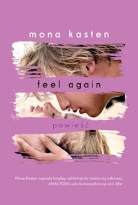 Feel Again - Mona Kasten - książka