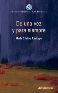 De una vez y para siempre - María Cristina Restrepo - ebook