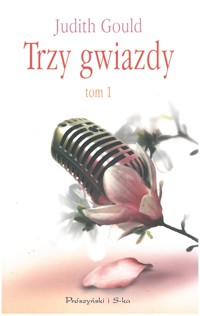 Trzy gwiazdy. Tom 1 - Judith Gould - ebook
