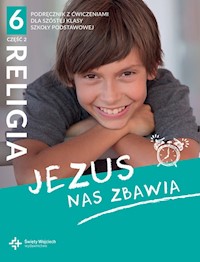 Religia 6 podręcznik z ćwiczeniami Część 2 Jezus nas zbawia -  - książka