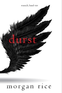 Durst (Wunsch, Band Vier) - Rice Morgan - ebook