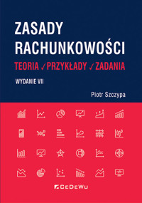 Zasady rachunkowości - teoria, przykłady i zadania. - Piotr Szczypa - książka