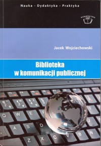 Biblioteka w komunikacji publicznej - Jacek Wojciechowski - ebook
