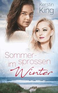 Sommersprossen im Winter - Kerstin King - ebook