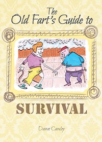 The Old Fart's Guide to Survival - Dawn Cawley - ebook