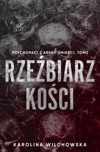 Rzeźbiarz kości - Karolina Wilchowska - ebook