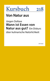 Wann ist Essen von Natur aus gut? - Jürgen Dollase - ebook